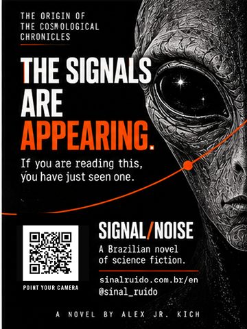 Cartaz de SINAL/RUÍDO em inglês, versão preto e branco: "The signals are appearing". Imagem: rosto alienígena.