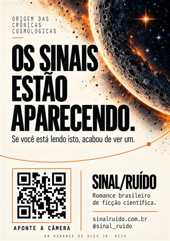 Cartaz de SINAL/RUÍDO em português, versão colorida: "Os sinais estão aparecendo". Imagem: fundo claro, planeta craterado.